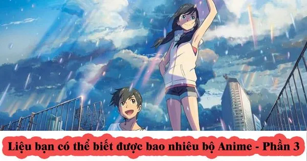 game trắc nghiệm - Liệu bạn có thể biết được bao nhiêu bộ Anime? - Phần 3